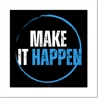 Make it Happen Posters and Art